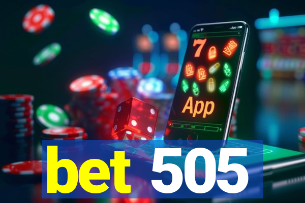 bet 505